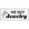 Signmission WE BUY JEWELRY BANNER SIGN gold appraisals watches stones rings B-120 We Buy Jewelry - alternate 1